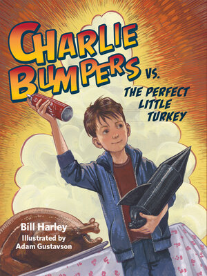 cover image of Charlie Bumpers vs. the Perfect Little Turkey